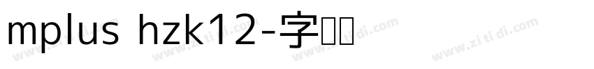 mplus hzk12字体转换